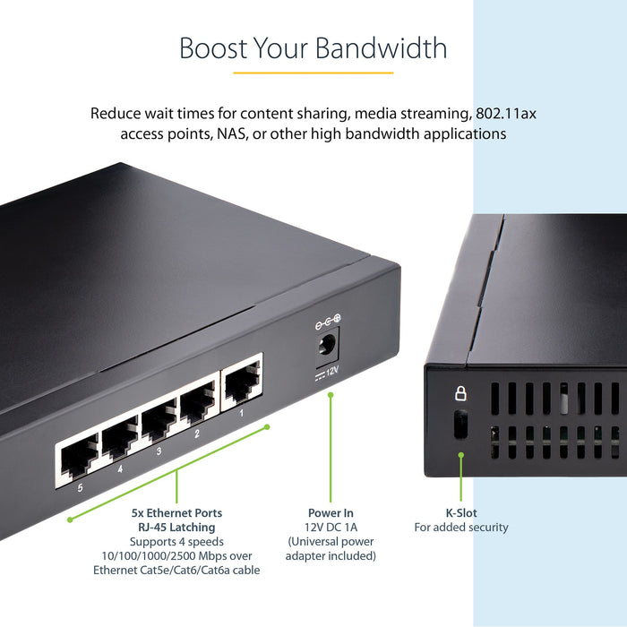 StarTech.com Unmanaged 2.5G Switch - 5 Port Gigabit Switch - 2.5GBASE-T Unmanaged Ethernet Switch - Ethernet Splitter - Din Rail or Wall Mount - Multi-Gigabit - Auto-MDIX - 9K Jumbo, Unmanaged, 2.5G Ethernet (100/1000/2500), Full duplex, Wall mountable