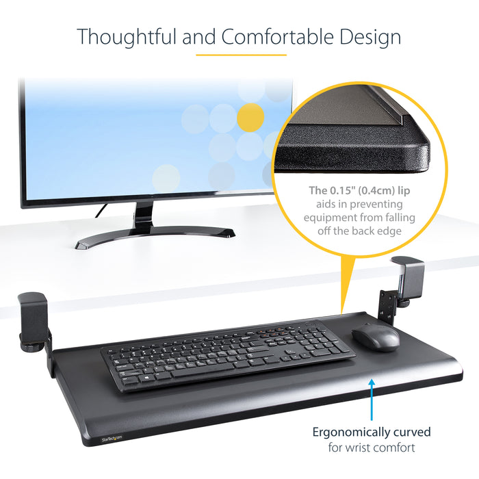 StarTech.com Under-Desk Keyboard Tray, Clamp-on Ergonomic Keyboard Holder, Up to 12kg (26.5lb), Sliding Keyboard and Mouse Drawer with C-Clamps, Height Adjustable Keyboard Tray (3.9/4.7/5.5 in) - TAA, Black, 12 kg, 32 mm, 700 x 310 mm, 828 mm, 340 mm